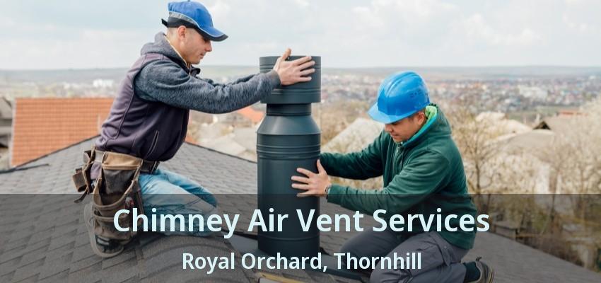Chimney Air Vent Services Royal Orchard, Thornhill - ON