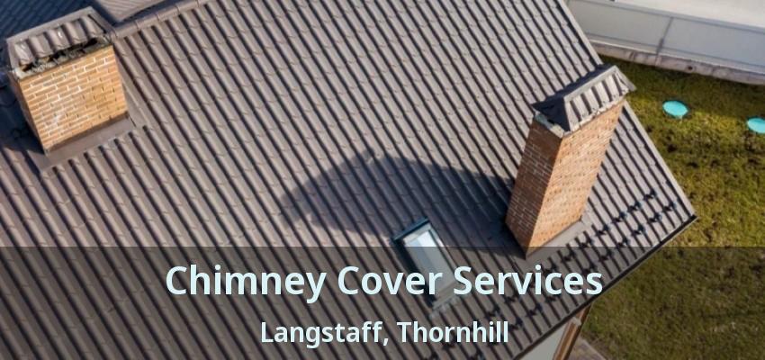 Chimney Cover Services Langstaff, Thornhill - ON