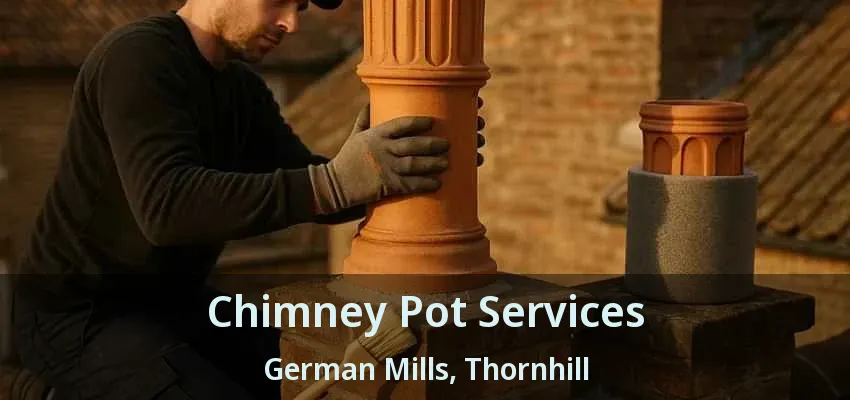 Chimney Pot Services German Mills, Thornhill - ON
