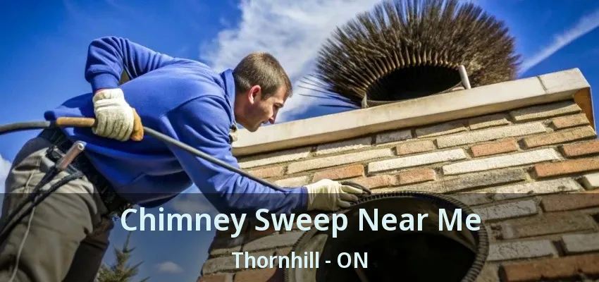 Chimney Sweep Near Me Thornhill - ON