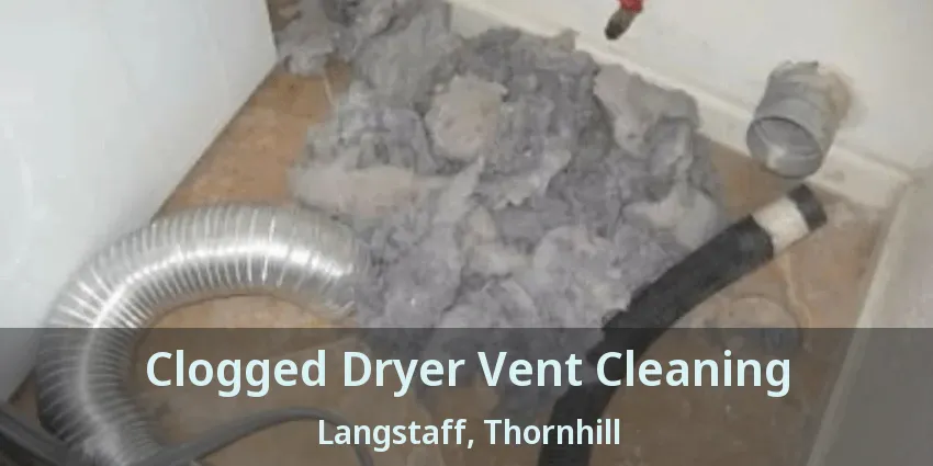 Clogged Dryer Vent Cleaning Langstaff, Thornhill - ON