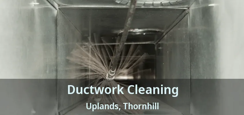 Ductwork Cleaning Uplands, Thornhill - ON