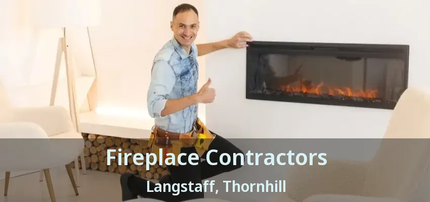 Fireplace Contractors Langstaff, Thornhill - ON