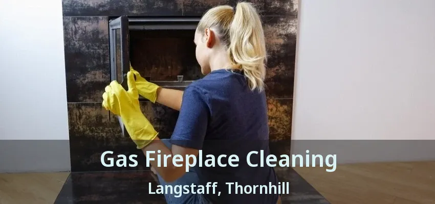Gas Fireplace Cleaning Langstaff, Thornhill - ON