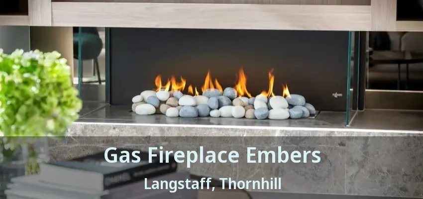 Gas Fireplace Embers Langstaff, Thornhill - ON
