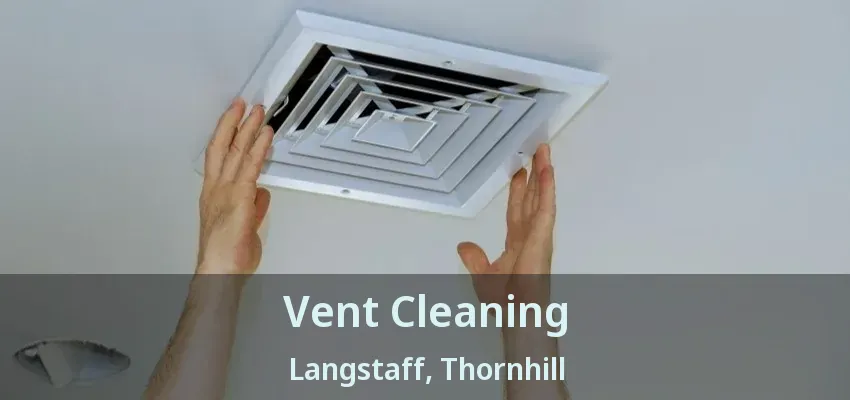 Vent Cleaning Langstaff, Thornhill - ON